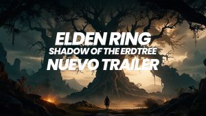 Elden Ring: Shadow of the Erdtree Presenta un Nuevo Tráiler con Detalles de la Expansión